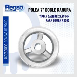 Polea 7" Doble Ranura Tipo A Calibre 27.99 MM para Bomba R3300